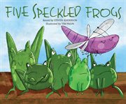 Five Speckled Frogs : Sing-along Math Songs cover image