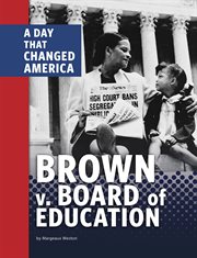 Brown v. Board of Education : A Day That Changed America cover image