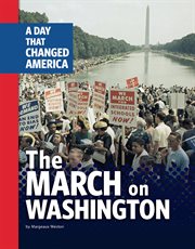 The March on Washington : A Day That Changed America cover image