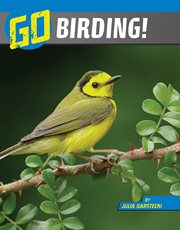 Go Birding! : Wild Outdoors cover image