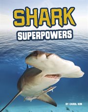 Shark Superpowers : Sharks Close-Up cover image