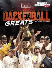 Basketball Greats : Sports Illustrated Kids: Ball cover image