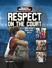 Respect on the Court : and Other Basketball Skills cover image