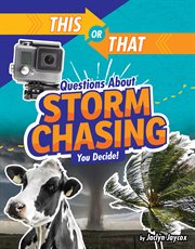 This or That Questions About Storm Chasing : You Decide!. This or That?: Survival Edition cover image