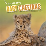 All About Baby Cheetahs : Oh Baby! cover image