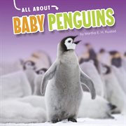 All About Baby Penguins : Oh Baby! cover image