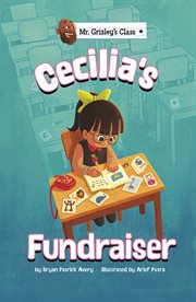 Cecilia's Fundraiser : Mr. Grizley's Class cover image