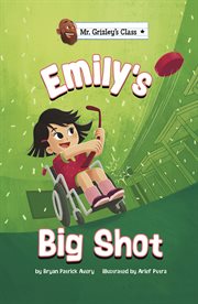 Emily's Big Shot : Mr. Grizley's Class cover image