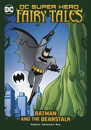 Batman and the Beanstalk : DC Super Hero Fairy Tales cover image