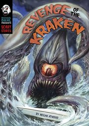 Revenge of the Kraken : Michael Dahl Presents: Scary Stories cover image