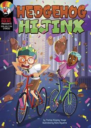 Hedgehog Hijinx : Michael Dahl Presents: Side-Splitting Stories cover image