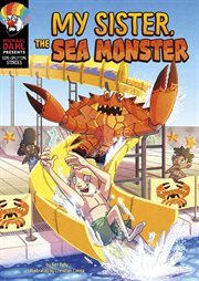 My Sister, the Sea Monster : Michael Dahl Presents: Side-Splitting Stories cover image