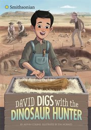 David Digs with the Dinosaur Hunter : Smithsonian Historical Fiction cover image