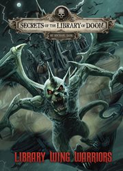 Library Wing Warriors : Secrets of the Library of Doom cover image