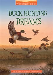 Duck Hunting Dreams : Wilderness Ridge cover image