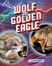 Wolf vs. Golden Eagle : Predator vs. Predator cover image