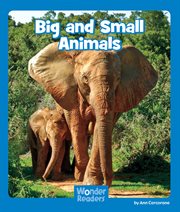 Big and Small Animals : Wonder Readers Emergent Level cover image
