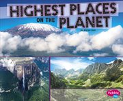 Highest Places on the Planet : Extreme Earth cover image