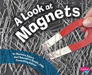 A Look at Magnets : Science Builders cover image