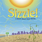 Sizzle! : A Book About Heat Waves cover image