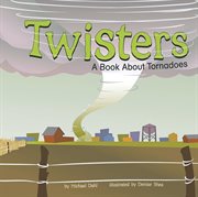 Twisters : A Book About Tornadoes cover image