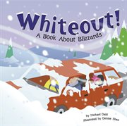 Whiteout! : A Book About Blizzards cover image