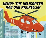 Henry the Helicopter Has One Propeller : Tangled Tunes: On the Move cover image