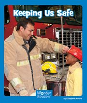 Keeping Us Safe : Wonder Readers Emergent Level cover image