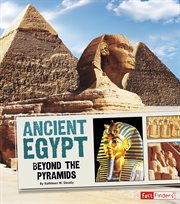 Ancient Egypt : Beyond the Pyramids cover image