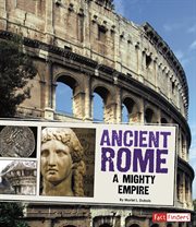 Ancient Rome : A Mighty Empire cover image
