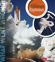 The Challenger Explosion : Core Events of a Space Tragedy cover image