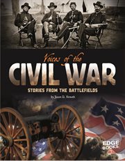 Voices of the Civil War : Stories from the Battlefields cover image