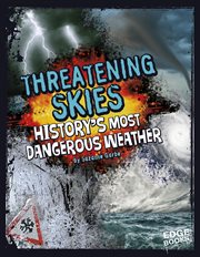 Threatening Skies : History's Most Dangerous Weather cover image