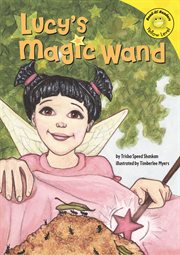 Lucy's Magic Wand : Read-It! Readers cover image