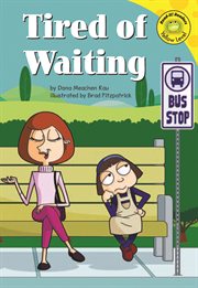 Tired of Waiting : Read-It! Readers cover image