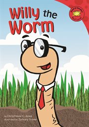 Willy the Worm : Read-It! Readers cover image