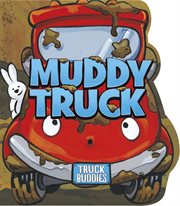 Muddy Truck : Truck Buddies cover image