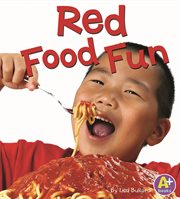 Red Food Fun : Eat Your Colors cover image