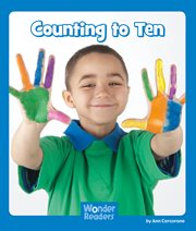 Counting to Ten : Wonder Readers Emergent Level cover image