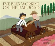 I've Been Working on the Railroad : Sing-Along Songs cover image