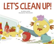 Let's Clean Up! : Me, My Friends, My Community cover image