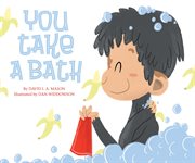 You Take a Bath : Taking Care of Myself (Mason) cover image