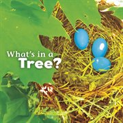 What's in a Tree? : What's In There? cover image