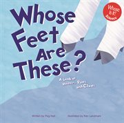 Whose Feet Are These? : A Look at Hooves, Paws, and Claws cover image