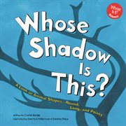 Whose Shadow Is This? : A Look at Animal Shapes - Round, Long, and Pointy cover image