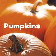 Pumpkins : Celebrate Fall cover image
