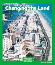 Changing the Land : Wonder Readers Early Level cover image