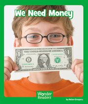 We Need Money : Wonder Readers Early Level cover image