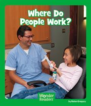 Where Do People Work? : Wonder Readers Early Level cover image