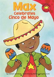 Max Celebrates Cinco de Mayo : Read-It! Readers: The Life of Max cover image